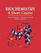 Biochemistry: A Short Course by Harry R. Matthews