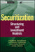 Securitization: Structuring and Investment Analysis by Andrew Davidson