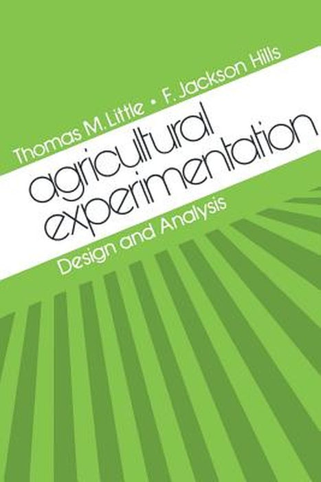 Agricultural Experimentation: Design and Analysis by Thomas M. Little