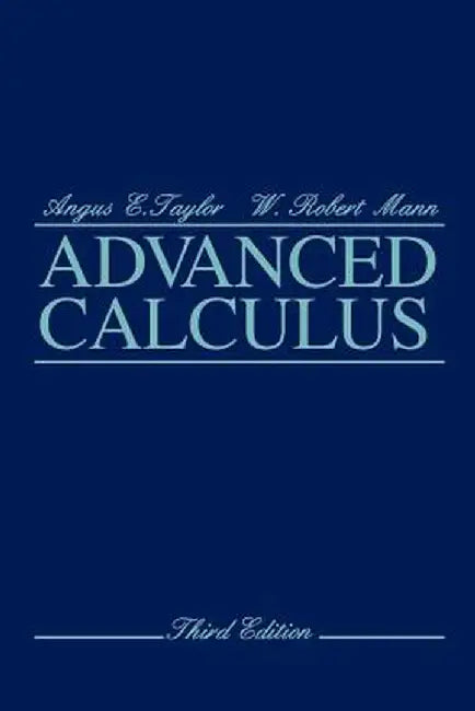 Advanced Calculus by Angus E. Taylor