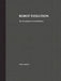 Robot Evolution: The Development of Anthrobotics by Mark E. Rosheim