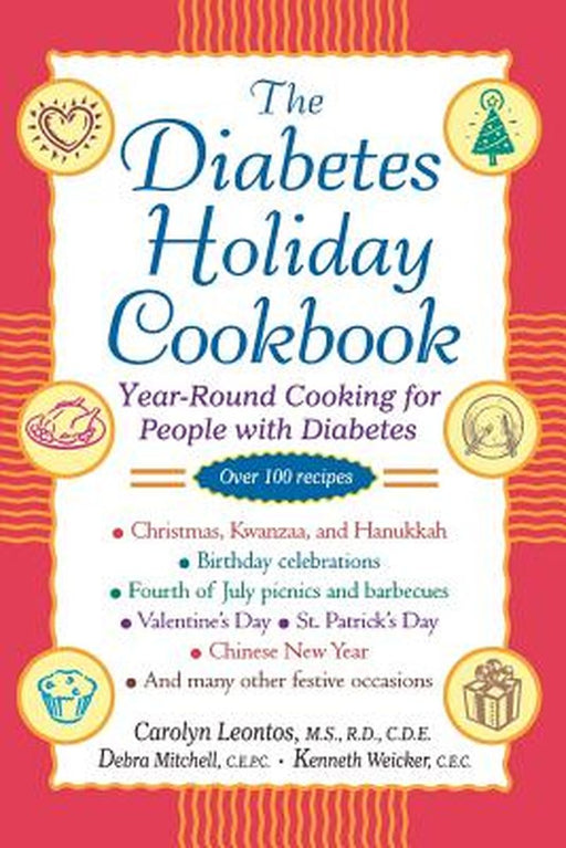 The Diabetes Holiday Cookbook: Year-Round Cooking for People with Diabetes by Carolyn Leontos