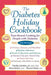 The Diabetes Holiday Cookbook: Year-Round Cooking for People with Diabetes by Carolyn Leontos