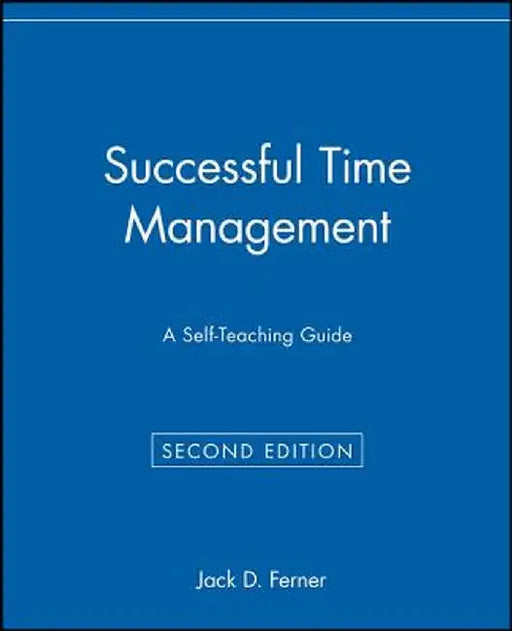 Successful Time Management: A Self-Teaching Guide by Jack D. Ferner