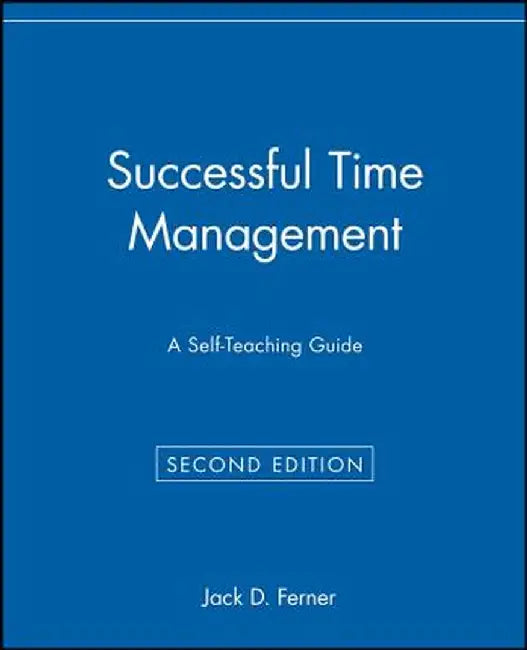 Successful Time Management: A Self-Teaching Guide by Jack D. Ferner