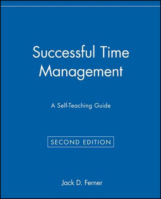 Successful Time Management: A Self-Teaching Guide by Jack D. Ferner
