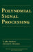 Polynomial Signal Processing by V. John Mathews