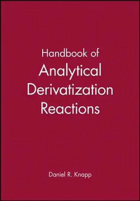 Handbook of Analytical Derivatization Reactions by Daniel R. Knapp