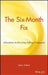 The Six Month Fix: Adventures in Rescuing Failing Companies by Gary Sutton