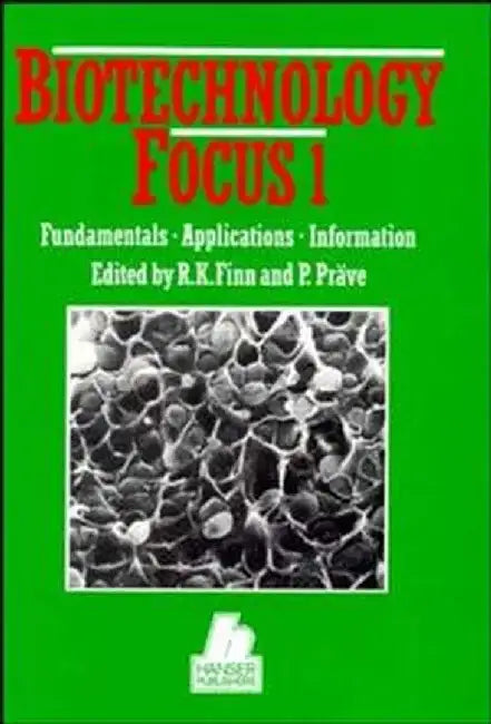 Biotechnology, Focus 1: Fundamentals, Applications, Information by Editor: R. K. Finn, Editor: Paul Prave, Editor: M. Schlingmann, Editor: W. Crueger, Editor: K. Esser, Editor: R. Thauer, Editor: F. Wagner