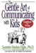 The Gentle Art of Communicating with Kids by Suzette Haden Elgin
