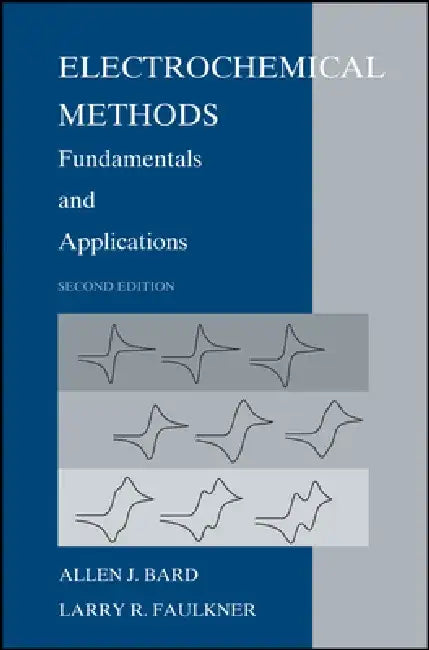 Electrochemical Methods: Fundamentals and Applications by Allen J. Bard