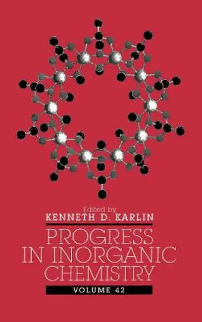 Progress in Inorganic Chemistry by Kenneth D. Karlin