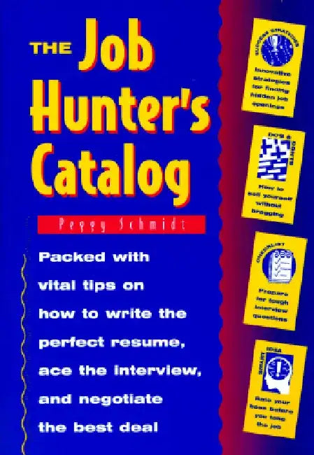 The Job Hunter's Catalog by Peggy Schmidt