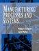 Manufacturing Processes and Systems by Phillip F. Ostwald