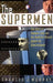 The Supermen: The Story of Seymour Cray and the Technical Wizards Behind the Supercomputer by Charles J. Murray