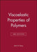 Viscoelastic Properties of Polymers by John D. Ferry