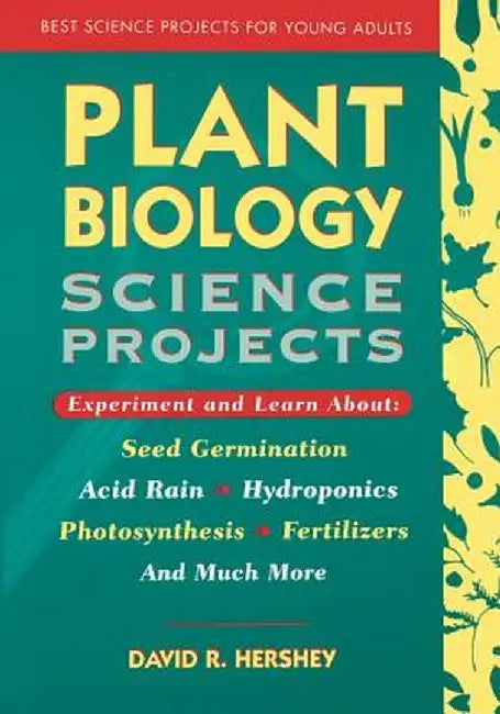 Plant Biology Science Projects by David R. Hershey