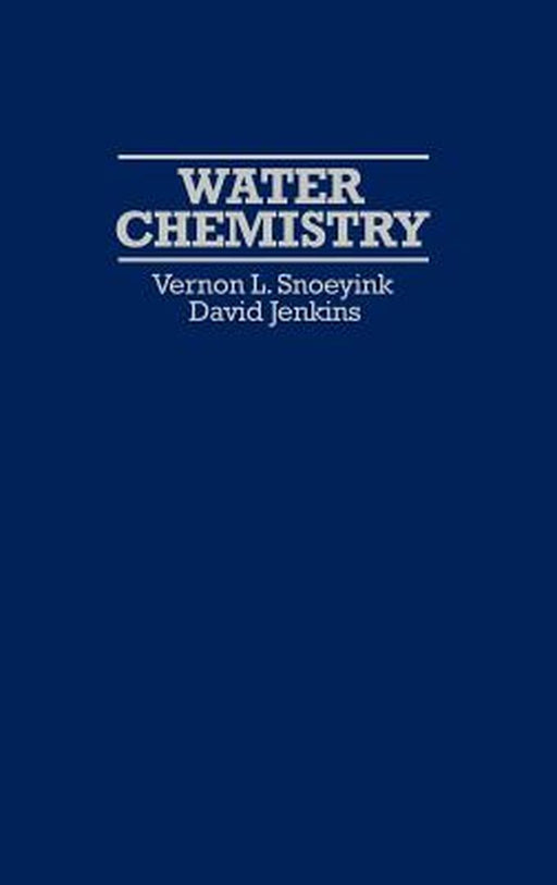 Water Chemistry by Vernon L. Snoeyink