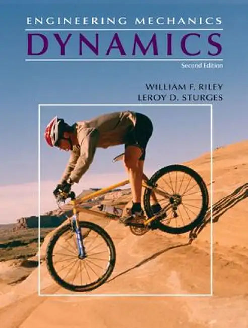 Engineering Mechanics, Dynamics by William F. Riley