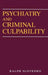 Psychiatry and Criminal Culpability by Ralph Slovenko