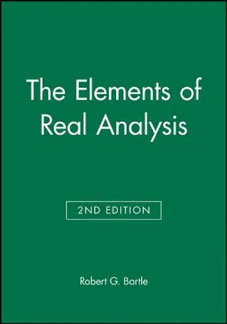 The Elements of Real Analysis by Robert G. Bartle
