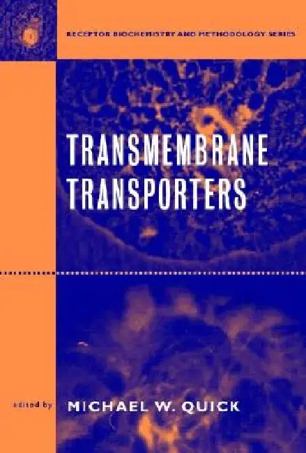Transmembrane Transporters by Michael W. Quick