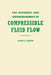 The Dynamics and Thermodynamics of Compressible Fluid Flow, Volume 1 by Ascher H. Shapiro