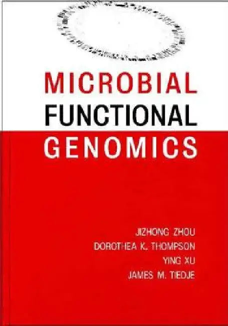 Microbial Functional Genomics by Jizhong Zhou
