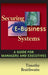 Securing E Business Systems: A Guide for Managers and Executives by Timothy Braithwaite