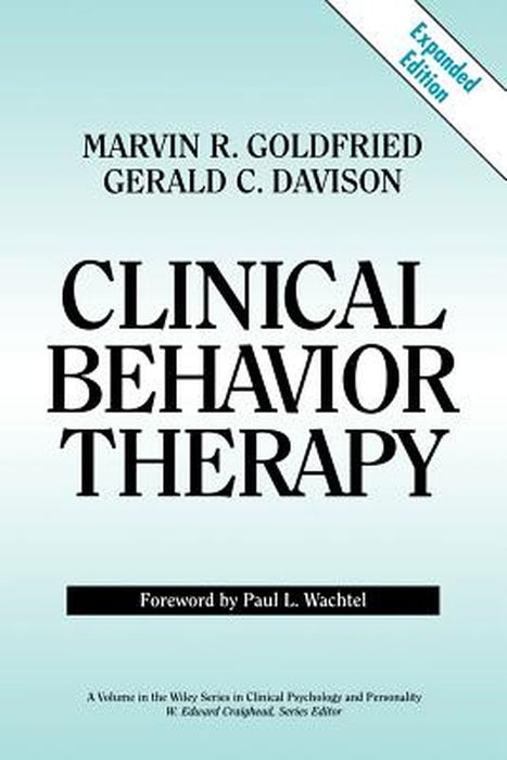 Clinical Behavior Therapy, Expanded by Marvin R. Goldfried