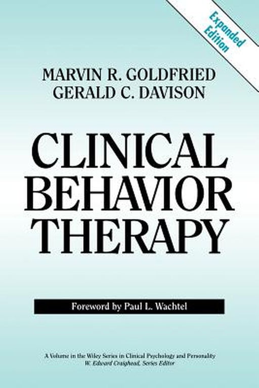 Clinical Behavior Therapy, Expanded by Marvin R. Goldfried