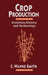 Crop Production: Evolution, History, and Technology by C. Wayne Smith