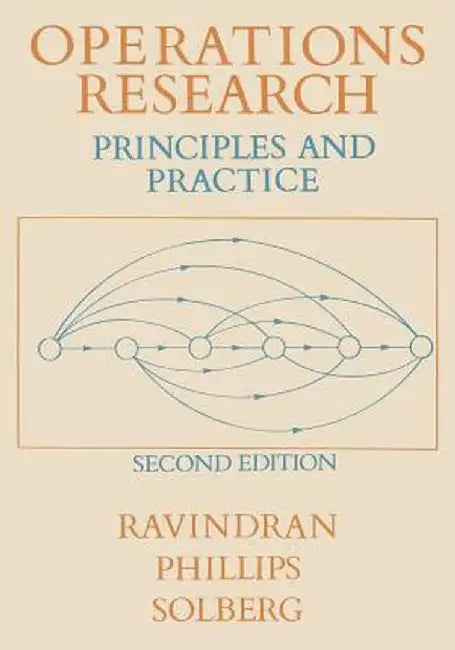 Operations Research: Principles and Practice by A. Ravindran