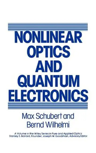 Nonlinear Optics and Quantum Electronics by Max Schubert