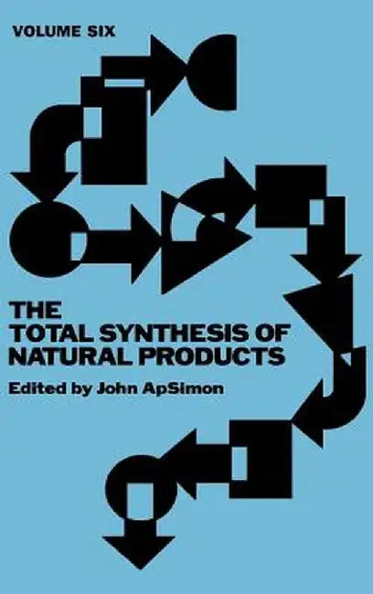 The Total Synthesis of Natural Products by John ApSimon