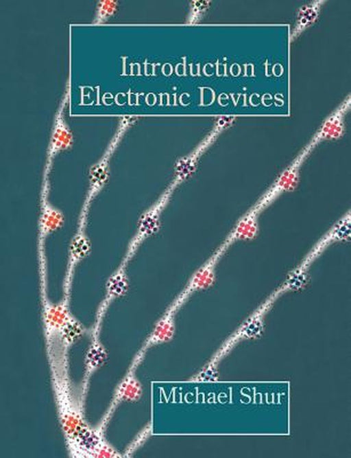 Introduction to Electronic Devices by Michael S. Shur