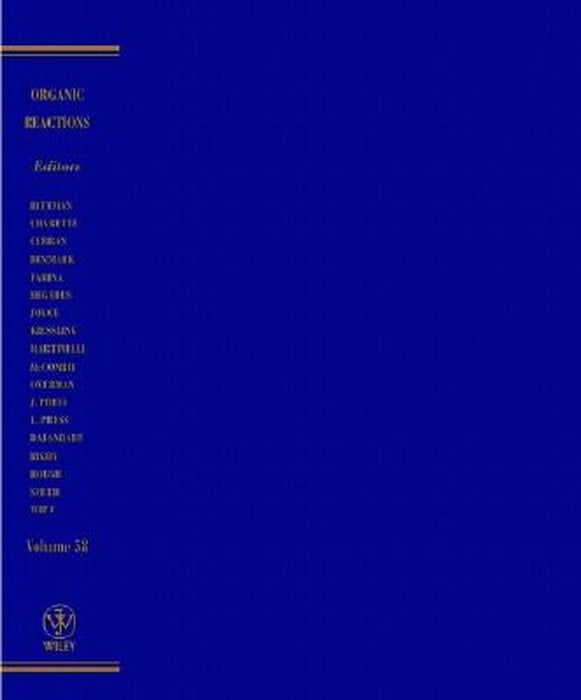Organic Reactions, Volume 58 by Larry E. Overman