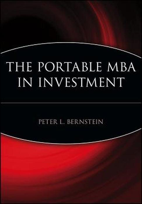 The Portable MBA in Investment by Peter L. Bernstein
