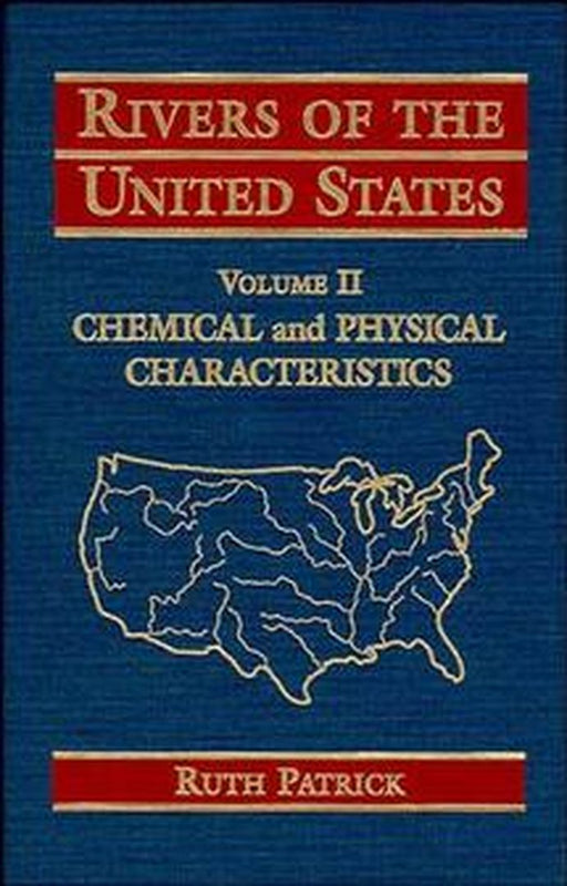 Rivers of the United States, Volume II: Chemical and Physical Characteristics by Ruth Patrick