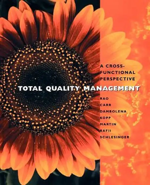 Total Quality Management: A Cross Functional Perspective by Ashok Rao