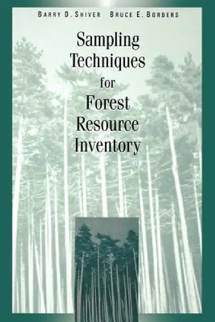 Sampling Techniques for Forest Resource Inventory by Barry D. Shiver