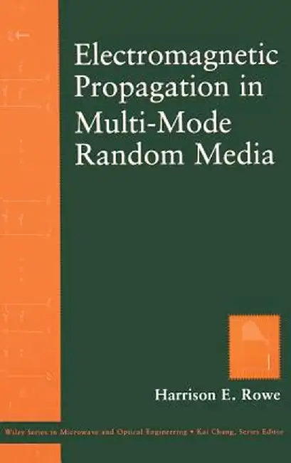 Electromagnetic Propagation in Multi-Mode Random Media by Harrison E. Rowe