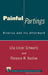 Painful Partings: Divorce and Its Aftermath by Lita Linzer Schwartz