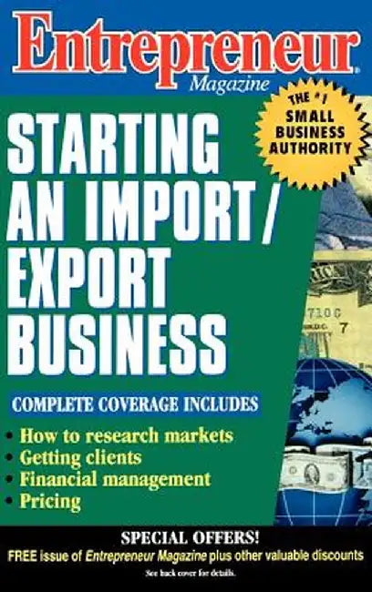 Entrepreneur Magazine: Starting an Import / Export Business by Entrepreneur Magazine