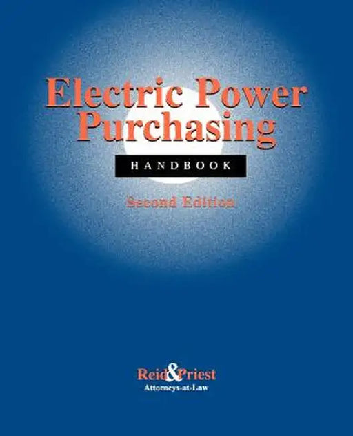 Electric Power Purchasing Handbook by Reid &. Priest