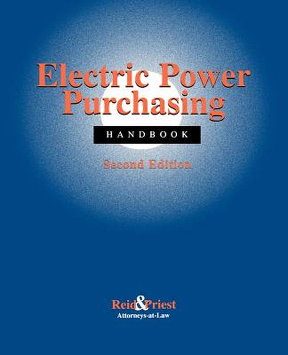 Electric Power Purchasing Handbook by Reid &. Priest