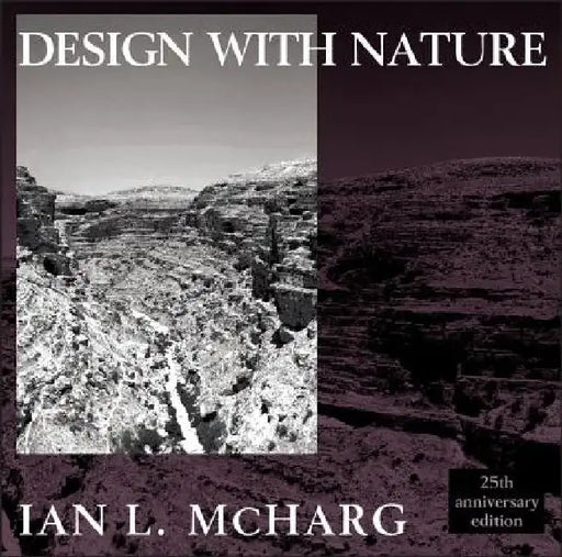 Design with Nature by Ian L. McHarg