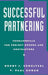 Successful Partnering: Fundamentals for Project Owners and Contractors by Henry J. Schultzel