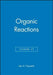 Organic Reactions, Volume 47 by Leo A. Paquette